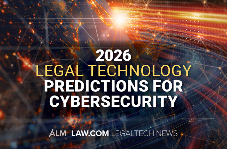 Legal Tech's Predictions for Cybersecurity in 2026